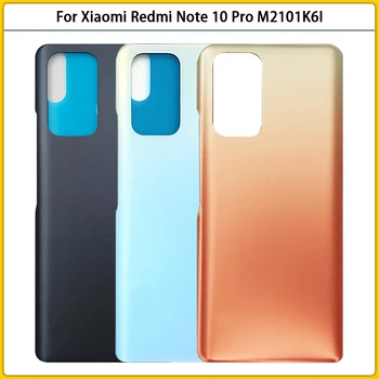10BUC Pentru Xiaomi Redmi Nota 10 Pro M2101K6I Baterie Capac Spate Nota 10 Pro Ușa din Spate Panou de Sticlă de Locuințe Caz Adeziv Înlocui