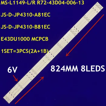 824MM LED Backlight 8Lamp Pentru un kai 43 inch TV JS-D-JP4310-A81EC JS-D-JP4310-B81EC E43DU1000 MCPCB MS-L1149-L/R R72-43D04-006-1