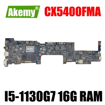 CX5400FMA placa de baza Pentru ASUS Chromebook Flip CX5400FMA-FTP1633C placa de baza Laptop cu I5-1130G7 cpu 16GB RAM placa de baza