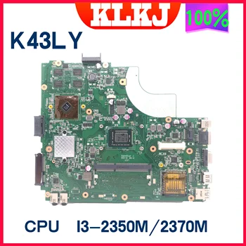 Dinzi K43LY Laptop Placa de baza Pentru ASUS X84HR K84HR K84LY X44H K43L W/I3-2350M/2370M DDR3 Notebook Placa de baza 100% Testat