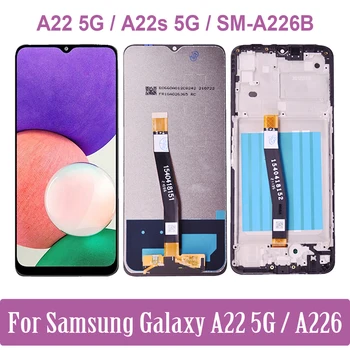 Original Display Pentru Samsung Galaxy A22 A22s 5G LCD Touch Ecran Digitizor de Asamblare Pentru Samsung A226 SM-A226B SM-A226B/DS LCD