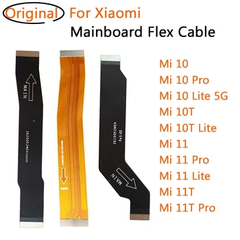 Original, Placa de baza Placa de baza Conector Flex Cablu Panglică Pentru Xiaomi Mi 10 11 Lite Mi10 Mi11 10T 11T Pro 5G de Înlocuire