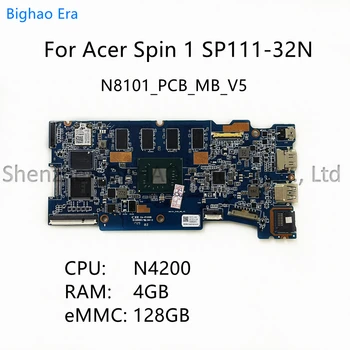 Pentru Acer Spin 1 SP111-32N Laptop Placa de baza Cu N4200 CPU 4GB de Memorie 64GB/128GB eMMC N8101_PCB_MB-V5 NBGRM11004 NBGRM11003