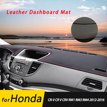 pentru Honda CR-V, CR-V CRV RM1 RM3-4 2012-2016Leather Anti-Alunecare Mat tabloul de Bord Pad Acoperire Parasolar Dashmat Proteja Covorul Accesorii